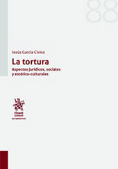 E-book, La tortura : aspectos jurídicos, sociales y estético-culturales, García Cívico, Jesús, Tirant lo Blanch