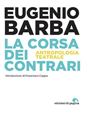 E-book, La corsa dei contrari : antropologia teatrale, Barba, Eugenio, Edizioni di Pagina