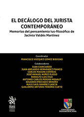 E-book, El decálogo del jurista contemporáneo : memorias del pensamiento ius-filosófico de Jacinto Valdés Martínez, Tirant lo Blanch