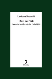 eBook, Ebrei internati : la provincia di Perugia dal 1940 al 1944, Brunelli, Luciana, Giuntina