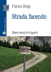 eBook, Strada facendo : storie, vere, di migranti, Mauro Pagliai