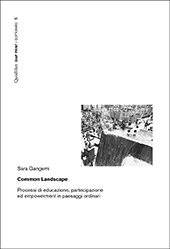 E-book, Common Landscape : processi di educazione, partecipazione ed empowerment in paesaggi ordinari, Gangemi, Sara, Quodlibet