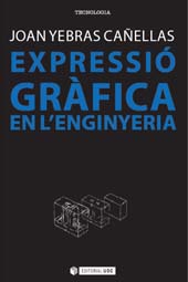 eBook, Expressió gràfica en l'enginyeria, Yebras Cañellas, Joan, Editorial UOC