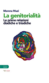 E-book, La genitorialità : le prime relazioni diadiche e triadiche, Aras edizioni