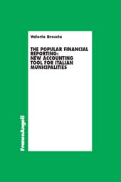 E-book, The popular financial reporting : new accounting tool for Italian municipalities, Brescia, Valerio, Franco Angeli