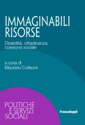 E-book, Immaginabili risorse : disabilità, cittadinanza, coesione sociale, Franco Angeli