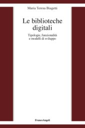 eBook, Le biblioteche digitali : tipologie, funzionalità e modelli di sviluppo, Franco Angeli