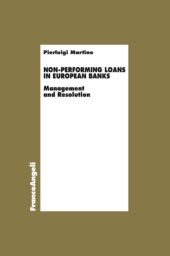 E-book, Non-performing loans in European banks : management and resolution, Martino, Pierluigi, Franco Angeli