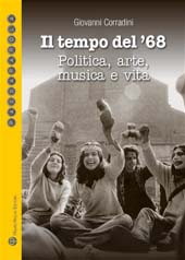 E-book, Il tempo del '68 : politica, arte, musica e vita : quali proposte per un nuovo '68?, Corradini, Giovanni, Mauro Pagliai