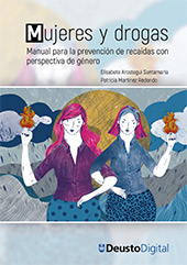 eBook, Mujeres y drogas : manual para la prevención de recaídas con perspectiva de género, Universidad de Deusto