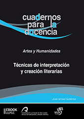 eBook, Técnicas de interpretación y creación literarias, Gutiérrez, José Ismael, 1964-, Universidad de Las Palmas de Gran Canaria, Servicio de Publicaciones