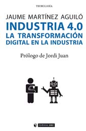 E-book, Industria 4.0 : la transformación digital en la industria, Martínez Aguiló, Jaume, Editorial UOC