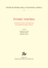 eBook, Êthikê theôria : studi sull'Etica nicomachea in onore di Carlo Natali, Edizioni di storia e letteratura