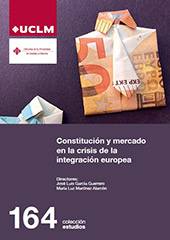 eBook, Constitución y mercado en la crisis de la integración Europea, Ediciones de la Universidad de Castilla-La Mancha