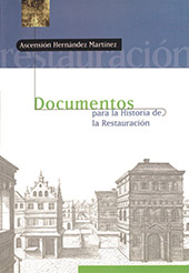 E-book, Documentos para la historia de la restauración, Hernández Martínez, Ascensión, Prensas de la Universidad de Zaragoza