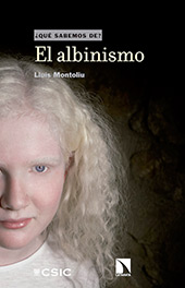E-book, El albinismo, Montoliu, Lluís, CSIC, Consejo Superior de Investigaciones Científicas