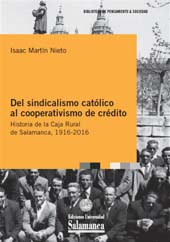 E-book, Del sindicalismo católico al cooperativismo de crédito : historia de la Caja Rural de Salamanca, 1916-2016, Ediciones Universidad de Salamanca