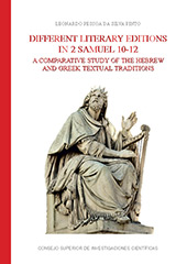 eBook, Different literary editions in 2 Samuel 10-12 : a comparative study of the Hebrew and Greek textual traditions, CSIC, Consejo Superior de Investigaciones Científicas