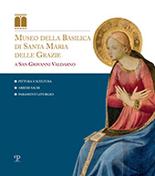 E-book, Museo della Basilica di Santa Maria delle Grazie a San Giovanni Valdarno : pittura e scultura, arredi sacri, paramenti liturgici, Polistampa