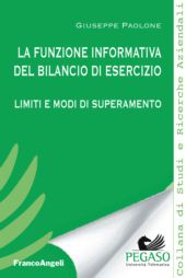 E-book, La funzione informativa del bilancio di esercizio : limiti e modi di superamento, Paolone, Giuseppe, Franco Angeli