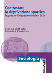 E-book, Contrastare la deprivazione sportiva : proposte per l'integrazione sociale in Sicilia, Franco Angeli