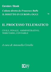 E-book, Il processo telematico : civile, penale, amministrativo, tributario, contabile, Key editore