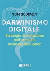 E-book, Darwinismo digitale : strategie di evoluzione nell'era della business disruption, Hoepli