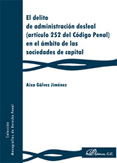 eBook, El delito de administración desleal (artículo 252 del Código Penal) en el ámbito de las sociedades de capital, Gálvez Jiménez, Aixa, Dykinson