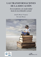E-book, Las transformaciones de la educación : de la tradición a la modernidad hasta la incertidumbre actual, Dykinson