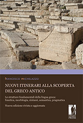 eBook, Nuovi itinerari alla scoperta del greco antico : le strutture fondamentali della lingua greca : fonetica, morfologia, sintassi, semantica, pragmatica, Firenze University Press