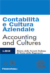 Issue, Contabilità e cultura aziendale : rivista della Società Italiana di Storia della Ragioneria : XIX, 1, 2019, Franco Angeli