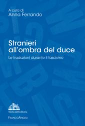 E-book, Stranieri all'ombra del Duce : le traduzioni durante il fascismo, Franco Angeli