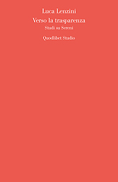 eBook, Verso la trasparenza : studi su Sereni, Lenzini, Luca, Quodlibet