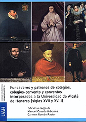 Chapitre, Fundadores y patronos de los conventosy de los colegios-convento incorporados a la UniversidadComplutense (siglos XVII Y XVIII), Universidad de Alcalá