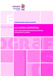 E-book, La custodia compartida : hacia una corresponsabilidad parental en plano de igualdad, Iglesias Martín, Carmen Rosa, Tirant lo Blanch