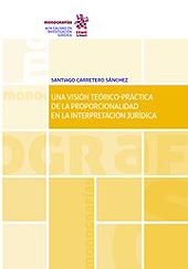 E-book, Una visión teórico-práctica de la proporcionalidad en la interpretación jurídica, Carretero Sánchez, Santiago, Tirant lo Blanch