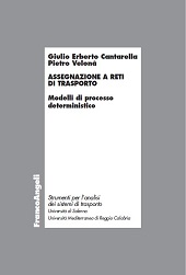 E-book, Assegnazione a reti di trasporto : modelli di processo deterministico, Cantarella, Giulio Erberto, Franco Angeli