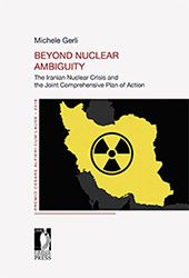 eBook, Beyond nuclear ambiguity : the Iranian nuclear crisis and the Joint Comprehensive Plan of Action, Firenze University Press