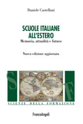 eBook, Scuole italiane all'estero : memoria, attualità e futuro, Franco Angeli