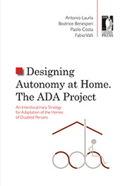 E-book, Designing Autonomy at Home : the ADA Project : an Interdisciplinary Strategy for Adaptation of the Homes of Disabled Persons, Firenze University Press