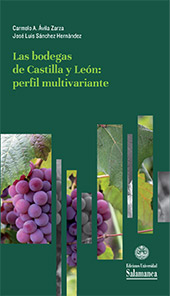 E-book, Las bodegas de Castilla y León : perfil multivariante, Ávila Zarza, Carmelo A., Ediciones Universidad de Salamanca