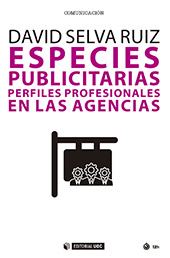 eBook, Especies publicitarias : perfiles profesionales en las agencias, Selva Ruiz, David, Editorial UOC