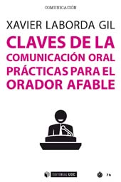 E-book, Claves de la comunicación oral : prácticas para el orador afable, Laborda Gil, Xavier, Editorial UOC