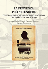 eBook, La Provenza può attendere : itinerari didattici di Giorgio Simonelli tra passione e accademia, Interlinea