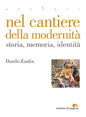 eBook, Nel cantiere della modernità : storia, memoria, identità, Zardin, Danilo, 1954-, Edizioni di Pagina