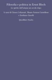 eBook, Filosofia e politica in Ernst Bloch : lo spirito dell'utopia un secolo dopo, Quodlibet
