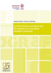 E-book, La protección a los derechos de minoría en la sociedad anónima ordinaria, Castillo Ortega, Edgar Daniel, Tirant lo Blanch