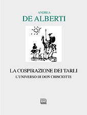 E-book, La cospirazione dei tarli : l'universo di Don Chisciotte, De Alberti, Andrea, author, Interlinea