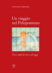 E-book, Un viaggio nel Peloponneso : tra i miti di ieri e di oggi, Corradini, Giovanni, Polistampa