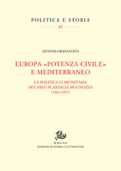 E-book, Europa potenza civile e Mediterraneo : la politica comunitaria di Carlo Scarascia Mugnozza (1961-1977), Bonatesta, Antonio, Storia e letteratura